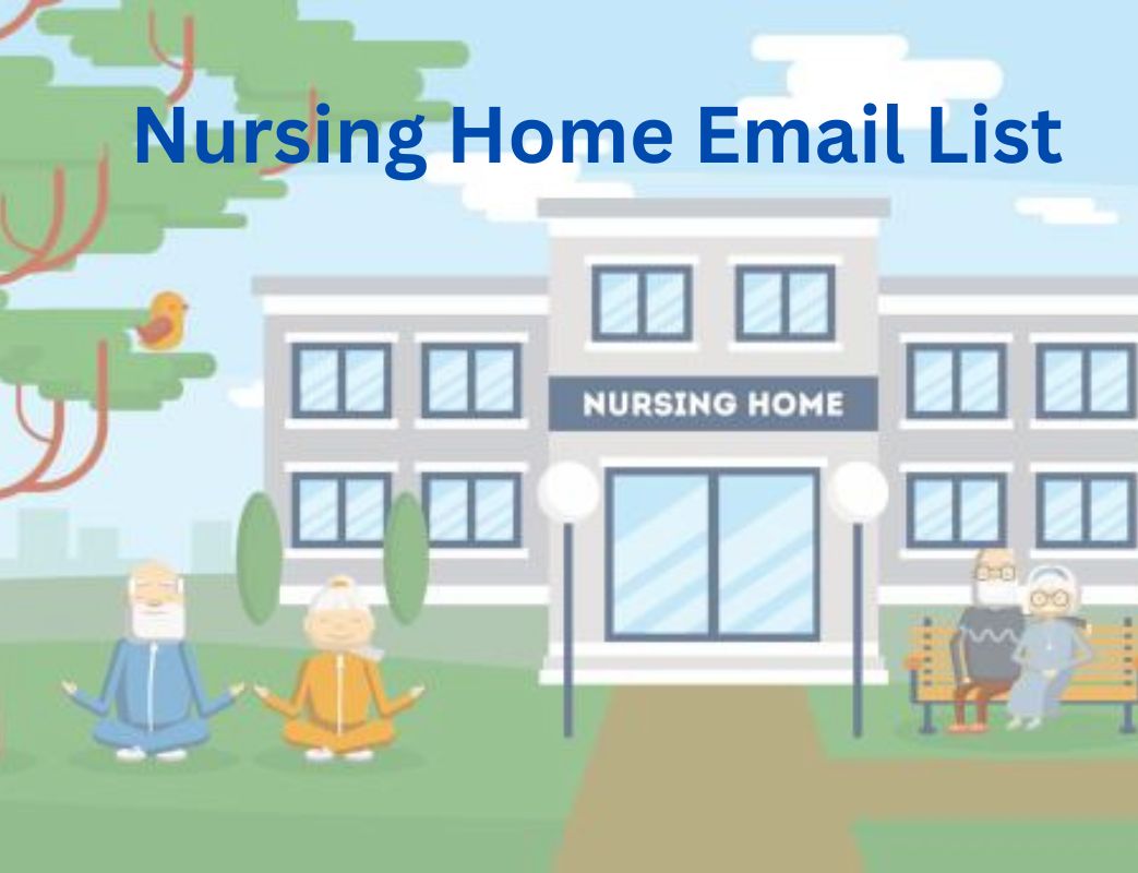 article cover - Understanding and Importance of Nursing Home Email List