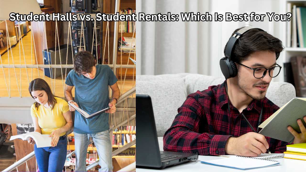 article cover - Student Halls vs. Student Rentals: Which Is Best for You?