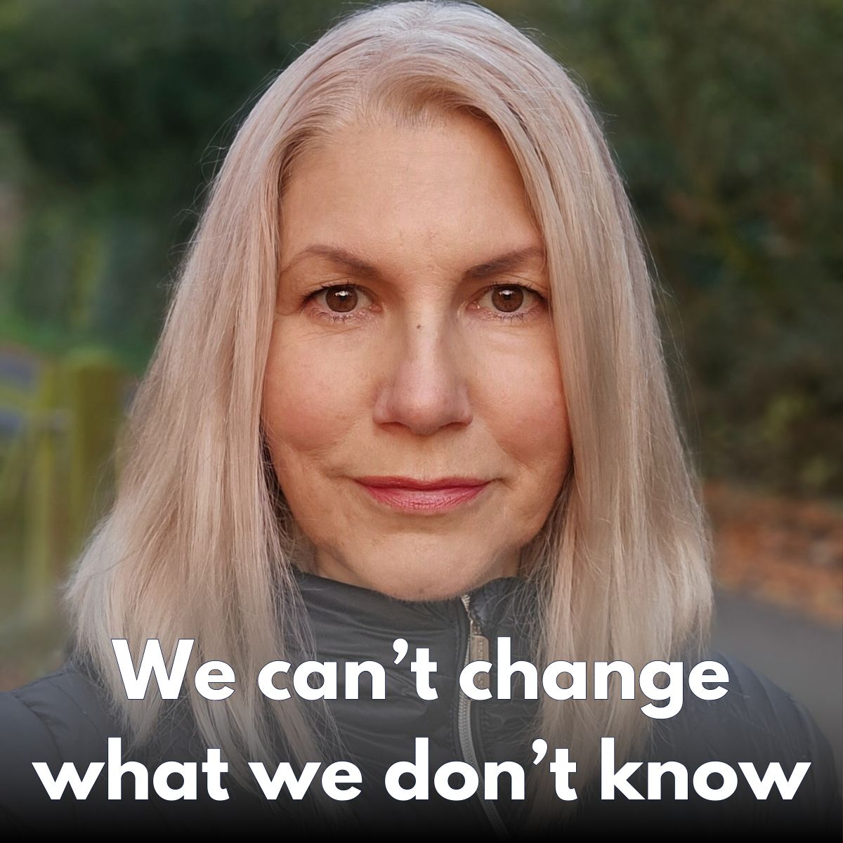 article cover - WE CAN'T CHANGE WHAT WE DON'T KNOW